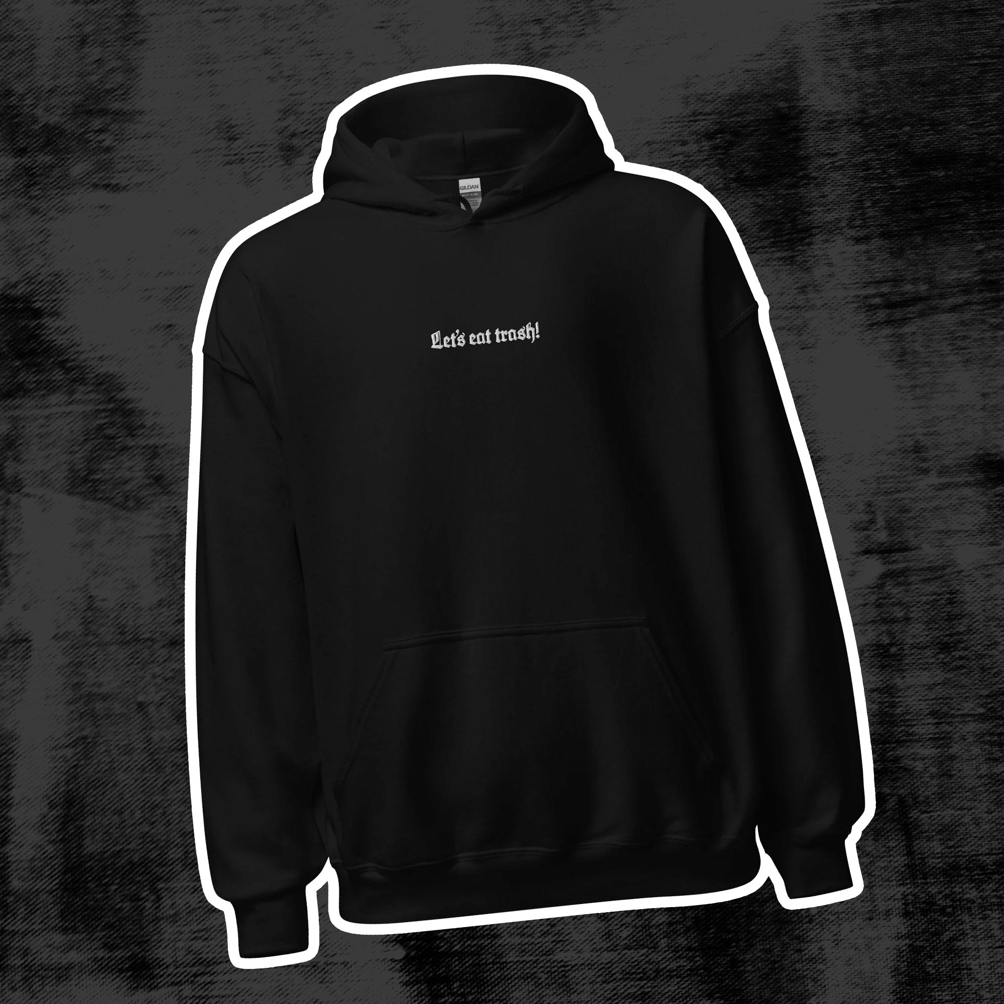 Let's eat trash - Embroidered  unisex Hoodie