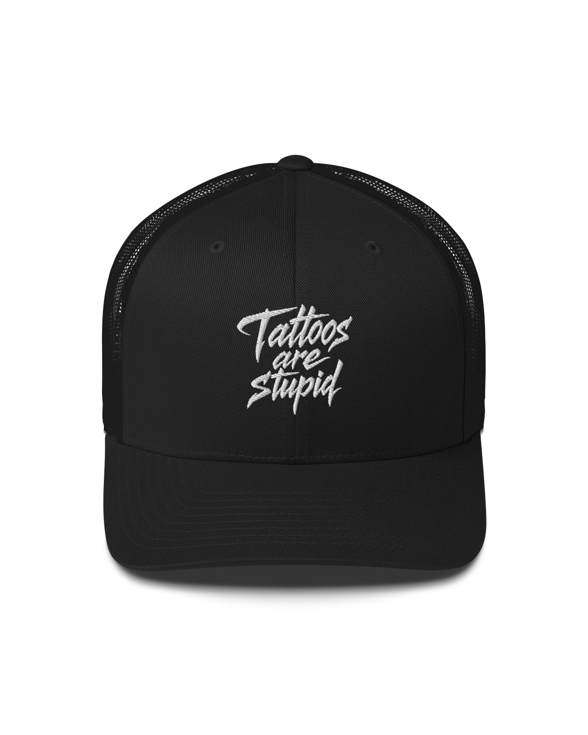Tattoos are stupid - Embroidered  Trucker Cap
